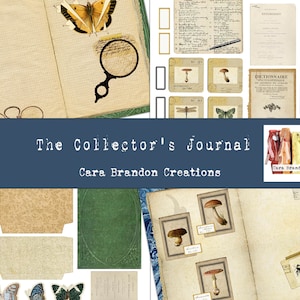 May include: A digital collage sheet with a vintage aesthetic featuring images of butterflies, mushrooms, insects, and a magnifying glass. The sheet is titled "The Collector's Journal" with the text "Cara Brandon Creations" below.