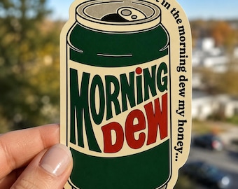 Morning Dew Sticker | Grateful Dead Inspired | Deadhead Vinyl Sticker | Walk Me Out in the Morning Dew My Honey | Waterproof Decal