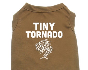 Dog Shirt for Dogs Shirts for Dogs Tiny Tornado Tshirt for Dogs Dog Apparel Pet Tops Dog Shirts Small Dog Shirt Pet Clothing Dogs Puppies