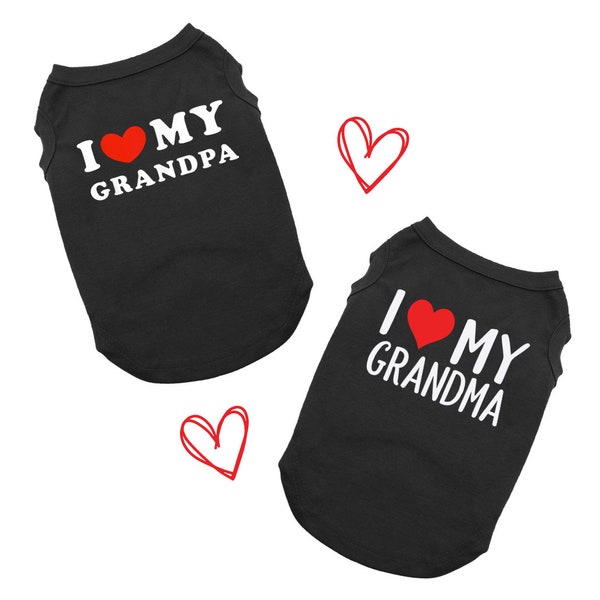 I Love My Grandpa Dog Shirt I Love My Grandma Dog Tee Dog Grandparent T Shirt Gift for Pet Grandparent Gifts for Grandparents