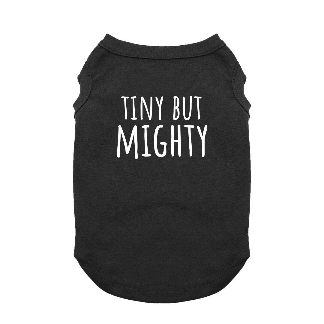 Funny Dog Shirt Tiny But Mighty Pet Shirt Shirt For Small Dogs Dog funny-dog-shirt-tiny-but-mighty-pet-shirt-shirt-for-small-dogs-dog