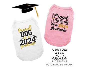 Custom Graduation Dog Shirt Grad Gift Proud Dog 2024 Graduate Pet Shirt Family Edition 9 Designs