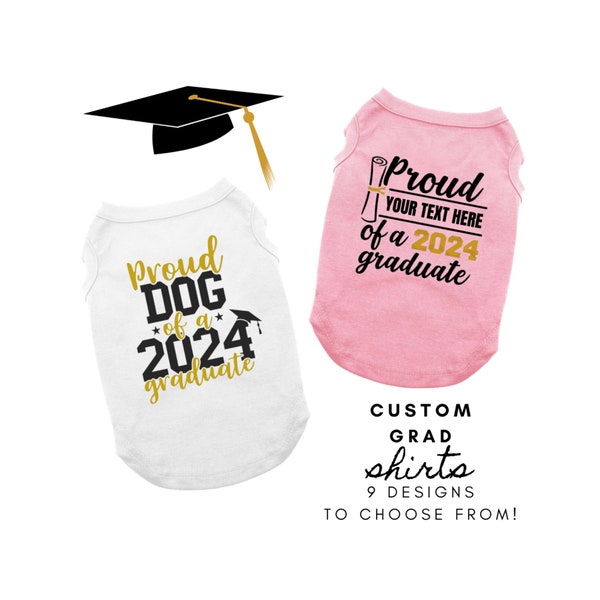 Custom Graduation Dog Shirt Grad Gift Proud Dog 2024 Graduate Pet Shirt Family Edition 9 Designs