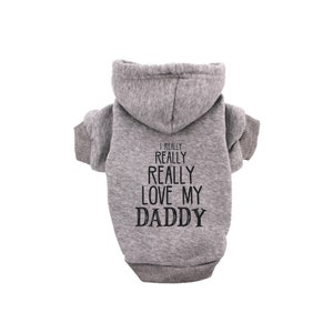 Dog Hoodie Daddy's Girl Hoodies for Dogs Pet Jacket Dog Sweater I Really Love My Dad Dog Dad Gifts Dog Sweatshirt for Small to Large Dogs