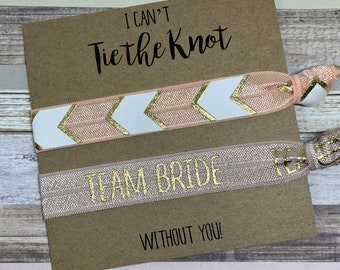 I Can't Tie the Knot Without You - Hair Tie Favor / Bridal Party Gift