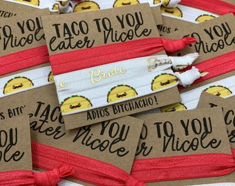 Taco to You Later - Mexican Fiesta - Bachelorette Party Hair Tie Favors