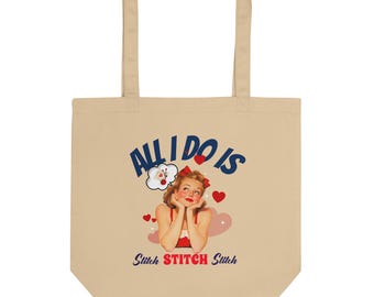 All I Do is Stitch Tote Bag