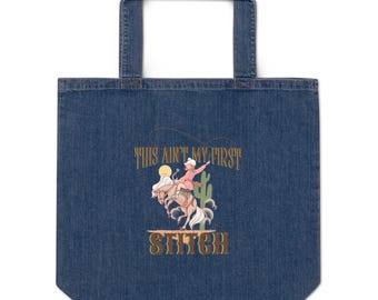 This Ain't  My First Stitch Denim Tote