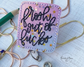 Fresh Out of F Badge Reel Glitter, Cute Badge Reel Nurse, Nurse Badge Reel, Badge Reel Funny, Medical ID Holder, Badge Reel Snarky