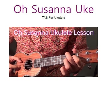 Oh Susanna Ukulele TAB + Video Lesson Link | Ukulele Lesson How to Play