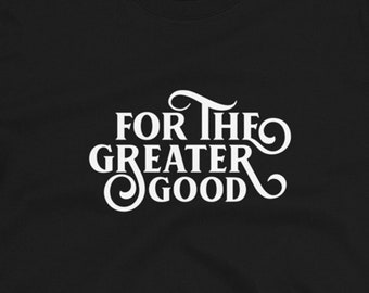 Wargaming Shirt: For the Greater Good, Miniature Painter T-Shirt, Wargamer Shirt, S-3XL