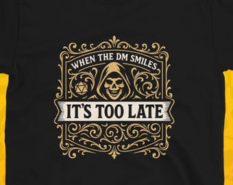 Camiseta "Cuando el DM sonríe, es demasiado tarde": camiseta divertida de Dungeons and Dragons, DnD, D&D, RPG de mesa, regalo de Dungeon Master