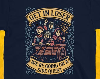 ¡Sube, perdedor! ¡Vamos a una misión secundaria! Camiseta de Dungeons and Dragons, Camiseta de DnD, Camiseta de D&D, Camiseta de juegos de rol de mesa, Regalo para juegos de rol de mesa