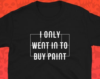 Gick in för att köpa målarfärg rolig krigsspels-tröja krigsspel-t-shirt miniatyrmålare-t-shirt Grimdark bordsspel för män för kvinnor marinblå t-shirt