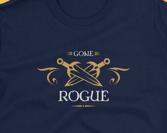 Gone Rogue Shirt: Rogue T-Shirt, Dungeons and Dragons Shirt, D&D Shirt, Tabletop RPG Shirt, S-3XL