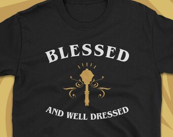 Cleric Blessed and Well Dressed Dungeons and Dragons Shirt DnD T-Shirt D&D Shirt Pathfinder RPG Shirt Nerdy Geeky Gifts Tabletop RPG Gaming