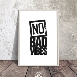 Printable quotes, home Decor, wall art, No bad vibes, 60 x 90 cm, ink