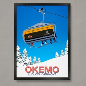 May include: A retro-style poster with a blue background featuring a ski lift with skiers. The lift is yellow and black with the text "OKEMO MOUNTAIN RESORT" and "LEITNER POMA" on it. The poster has the text "OKEMO" in red and "LUDLOW - VERMONT" in black.