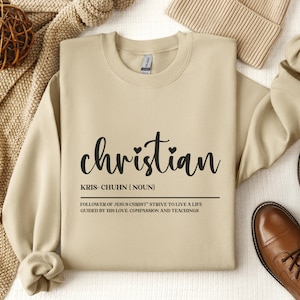 Definition of a Christian Sweatshirt, Womens Religious Sweatshirt, Christian Faith Sweatshirt, Bible Verse Shirt, Jesus Sweatshirt