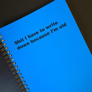 Shit I Have To Write Down Because I'm Old Wiro Bound Notebook, Planning Notebook, Leaving Gift, Office Work Gift, Gift Friend