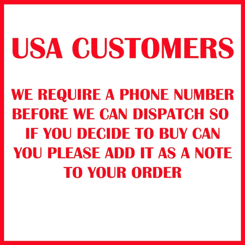 May include: Red text on a white background reads "USA CUSTOMERS" followed by a message requesting a phone number before dispatching orders. The text also asks buyers to add it as a note to their order.