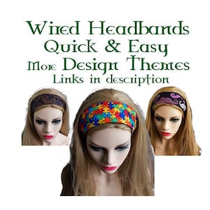 Op de afbeelding: Drie vrouwen dragen verschillende gepatroneerde haarbanden. De haarbanden zijn gemaakt van stof en hebben een draad die in de rand is genaaid. De haarbanden zijn verkrijgbaar in verschillende kleuren en patronen.  "Wired Headbands Quick & Easy More Design Themes Links in description"