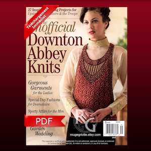 PDF - The Unofficial Downton Abbey Knits - 2013 - ENGLISH - Knitting Magazine - High Resolution PDF - Instant Download.