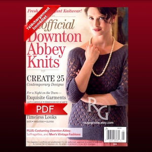 PDF - The Unofficial Downton Abbey Knits - 2014 - ENGLISH - Knitting Magazine - High Resolution PDF - Instant Download.