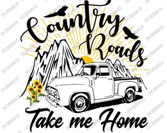May include: Black and white illustration of a vintage pickup truck driving on a country road. The truck is driving past mountains and a setting sun. The text "Country Roads Take Me Home" is written in yellow and black letters. The text "Sublimation" is written in blue letters.