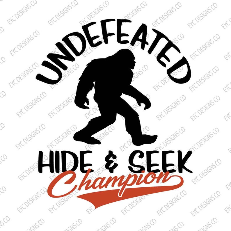 Undefeated File Download Undefeated Hide & Seek Champion BIGFOOT Digital Download SVG PNG Cut ...
