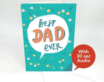 Recordable Audio Father's Day Cards - Fathers Day Greeting Card - Best Dad Ever - With 30 Seconds Audio