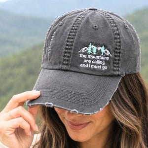 Mountains Hiking Hat Baseball Cap: The Mountains Are Calling and I Must Go, Embroidered Gift