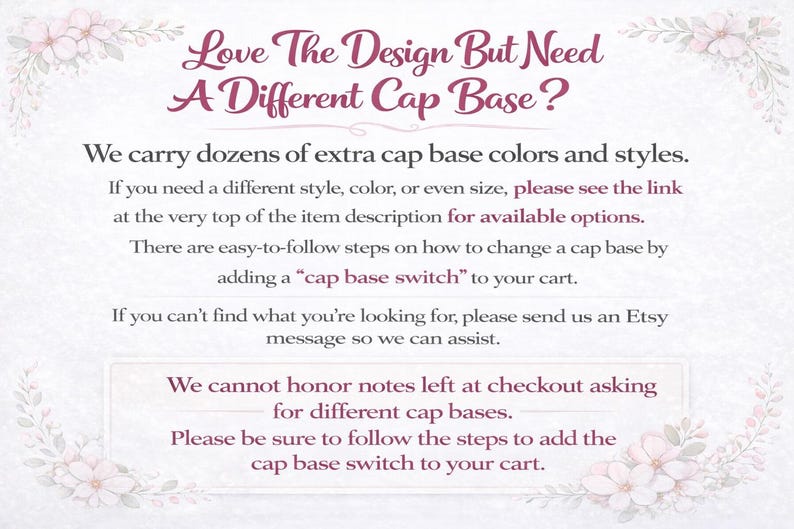 text that provides information about a product called "Love The Design But Need A Different Cap Base?" and offers various cap base options.