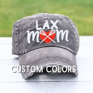 Lax Mom Distressed Baseball Cap: Embroidered Lacrosse Hat