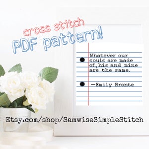 Emily Bronte, whatever our souls are made of, his and mine instant download PDF cross stitch PATTERN Samwise Simple Stitch image 6