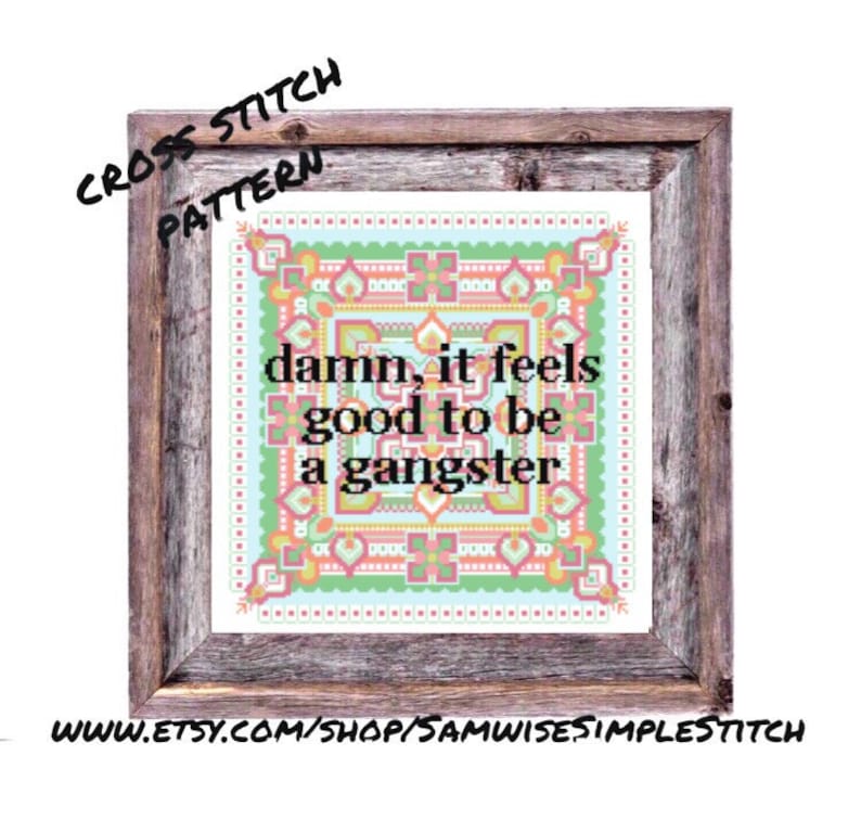 Damn, It Feels Good to be a Gangster FUNNY instant download cross stitch PATTERN Samwise Simple Stitch image 2