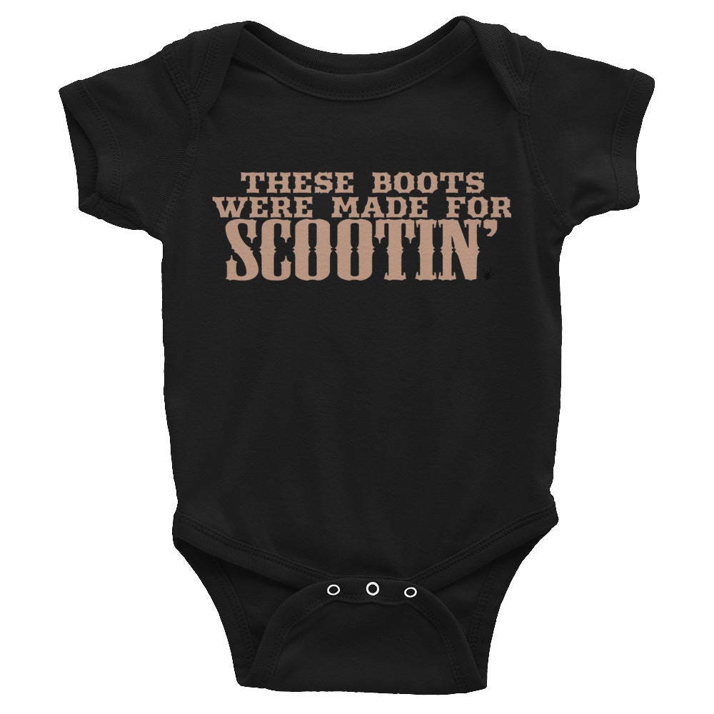 Country Baby Dancer These Boots Were Made For Scootin Baby Line Dance Infant Bodysuit Shower Gift Swing Swag Baby