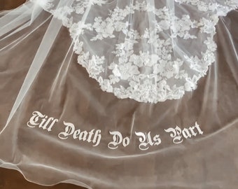 Gothic veil embroidery add-on. Wedding veil personalisation in black or ivory thread. Bold, gothic font. Till Death. Veil not included.