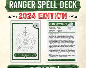 May include: A green and brown card with the text "Ranger Spell Deck 2024 Edition" and an illustration of a paw print. The card is for the Animal Messenger spell, which is a 2nd level enchantment that allows you to send a message to a creature within 30 feet. The spell requires a morsel of food as a component and has a duration of 24 hours.