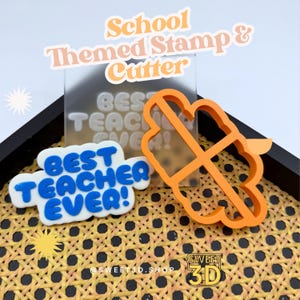 School Themed Fondant Stamp and Cookie Cutter – “Best Teacher Ever!” Design – Baking Tools - Debosser/Debossed/Raised Design