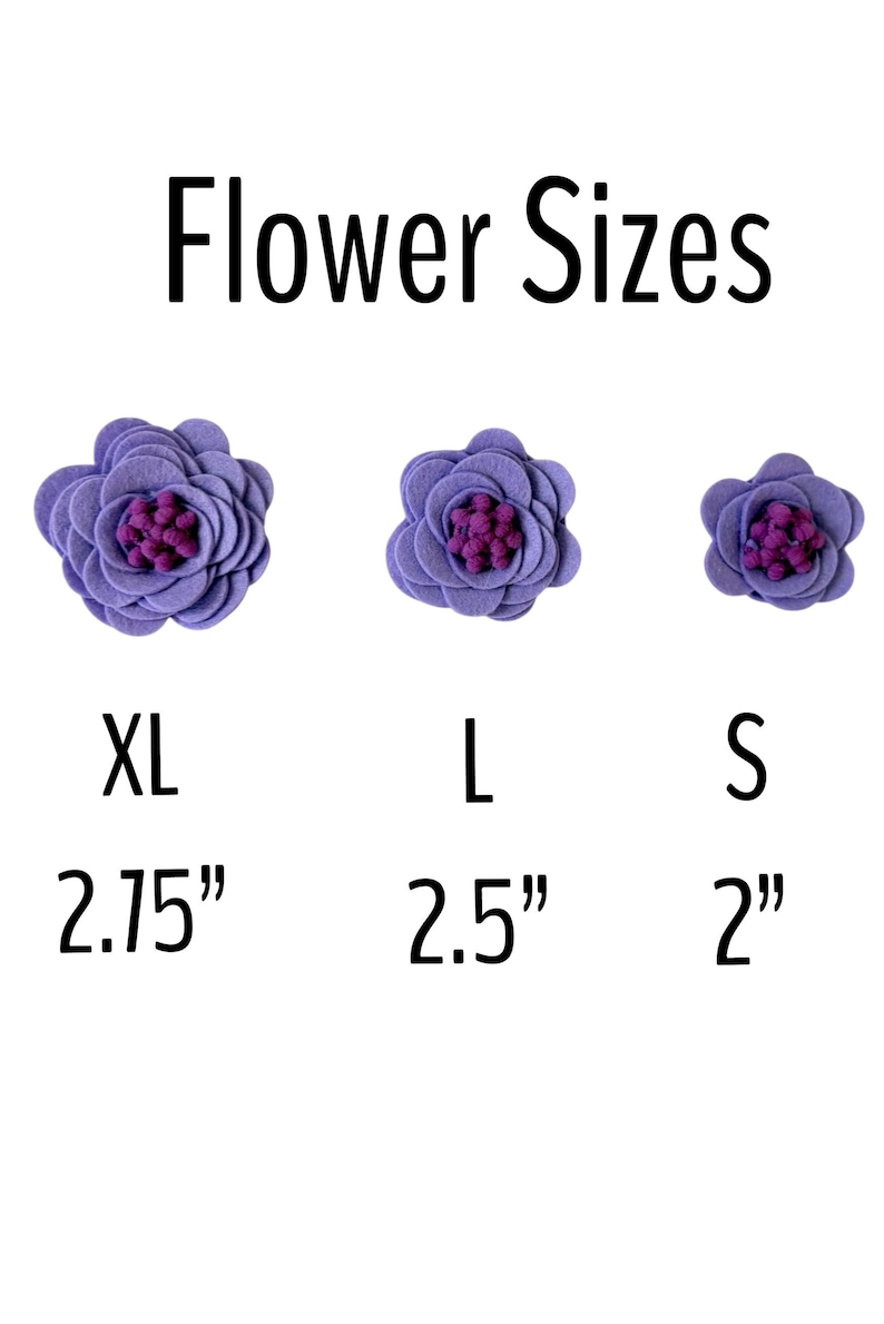May include: Image shows three felt flowers in varying sizes: XL (2.75 inches), L (2.5 inches), and S (2 inches). The flowers are a light purple with a darker purple center. The text "Flower Sizes" is at the top.