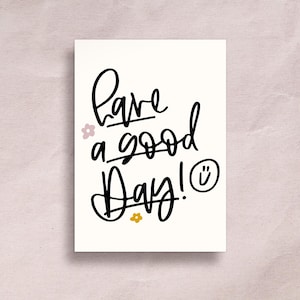 Have a Good Day Postkarte zur Aufmunterung – Mutmach Karte, Motivationskarte oder Affirmationskarte – Für Good Vibes und Selbstliebe Boost