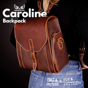 May include: A brown leather backpack with a buckle closure and a zipped pocket. The backpack is labelled "Caroline Backpack" and "Creative Awl". The text "DXF & PDF Pattern" is also visible.