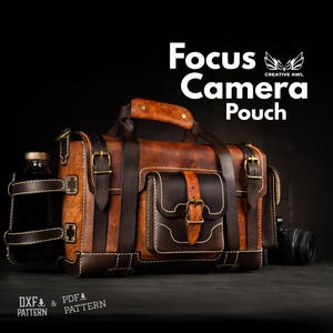 May include: A brown leather camera pouch with a front pocket and adjustable straps. The pouch is labeled "Focus Camera Pouch" and "DXF & PDF PATTERN".