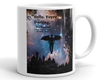 Hello, Feyre Darling. He Purred. - Mug