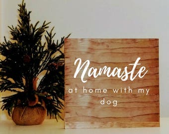 Namaste At Home With My Dog Wall art Plaque Sign 12x11.5