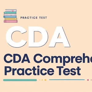 May include: A blue and yellow illustration of a book with a graduation cap on top. The text "CDA Comprehensive Practice Test" is below the illustration. The text "PRACTICE TEST" is in the top right corner of the image.