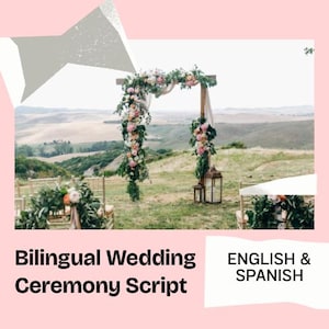 May include: A wedding ceremony setup with a floral arch, chairs, and a lantern. The arch is decorated with pink and white flowers and greenery. The text on the image says "Bilingual Wedding Ceremony Script" and "English & Spanish".