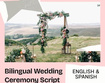 Bilingual Wedding Ceremony Script English & Spanish Guión de ceremonia de boda bilingüe (inglés y español) Non-Religious, Non-Denominational