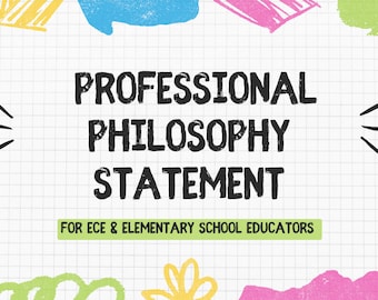 Thoroughly Written Professional Philosophy Statement Geared Toward CDA, Early Childhood Educators and Elementary Education Teacher Portfolio